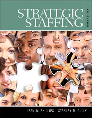 (eBook PDF)Strategic Staffing, 3rd Edition  by Jean M. Phillips , Stan M. Gully 