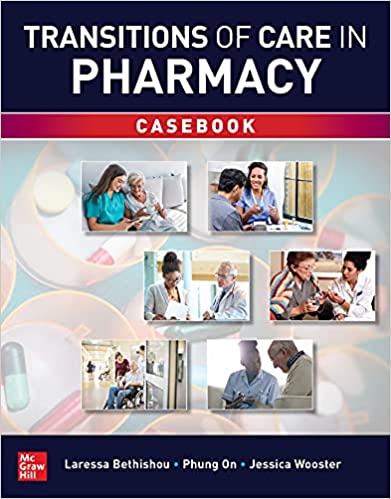 (eBook PDF)Transitions of Care in Pharmacy Casebook 1st Edition by Laressa Bethishou, Phung On , Jessica Wooster 