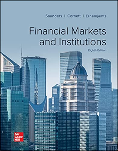 (eBook PDF)Financial Markets and Institutions 8th Edition by Anthony Saunders,Marcia Cornett,Otgo Erhemjamts