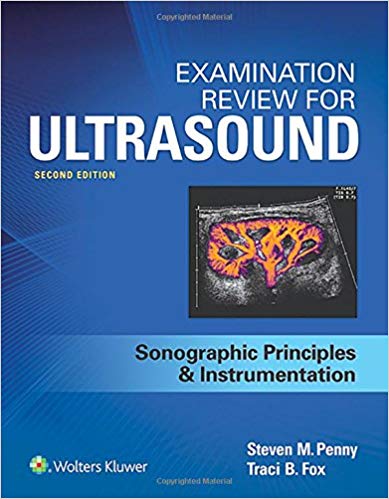 (eBook PDF)Examination Review for Ultrasound-Sonographic Principles and Instrumentation,2nd by Steven M. Penny, Traci Fox 
