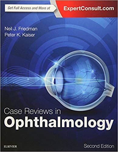 (eBook PDF)Case Reviews in Ophthalmology 2nd Edition by Neil J. Friedman MD , Peter K. Kaiser MD 