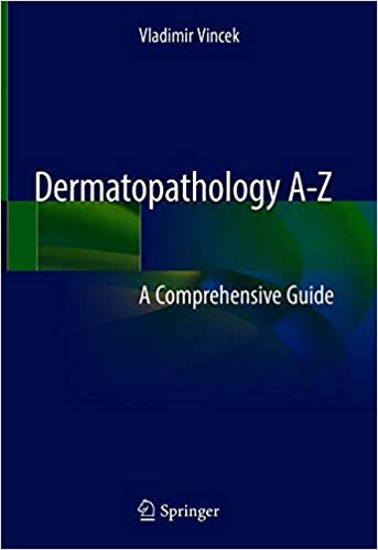 (eBook PDF) Dermatopathology A-Z: A Comprehensive Guide by Vladimir Vincek 