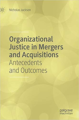 (eBook PDF)Organizational Justice in Mergers and Acquisitions by Nicholas Jackson 