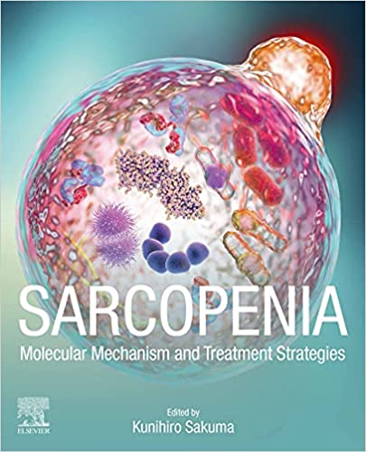 (eBook PDF)Sarcopenia Molecular Mechanism and Treatment Strategies by Kunihiro Sakuma