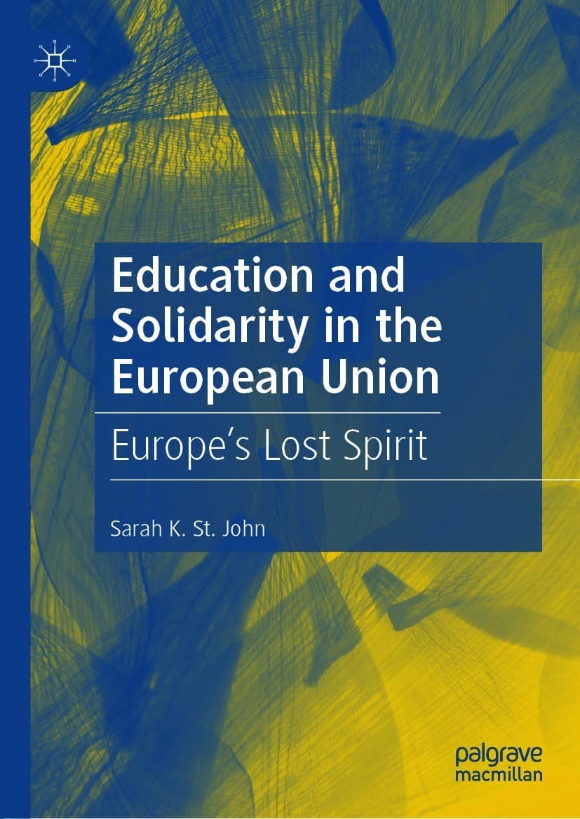 (eBook PDF)Education and Solidarity in the European Union: Europe s Lost Spirit by Sarah K. St. John