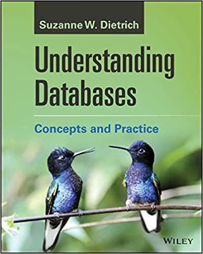 (eBook PDF)Understanding Databases: Concepts and Practice 1st Edition by Suzanne W. Dietrich 