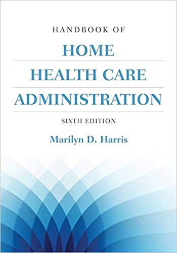 (eBook PDF)Handbook of Home Health Care Administration 6th Edition by Marilyn D. Harris 