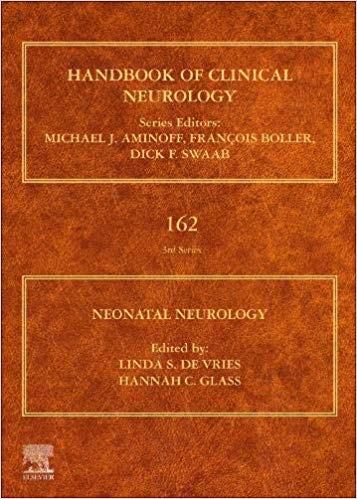 (eBook PDF)Neonatal Neurology Handbook of Clinical Neurology Series (ISSN 162) by Linda S. De Vries , Hannah C. Glass 