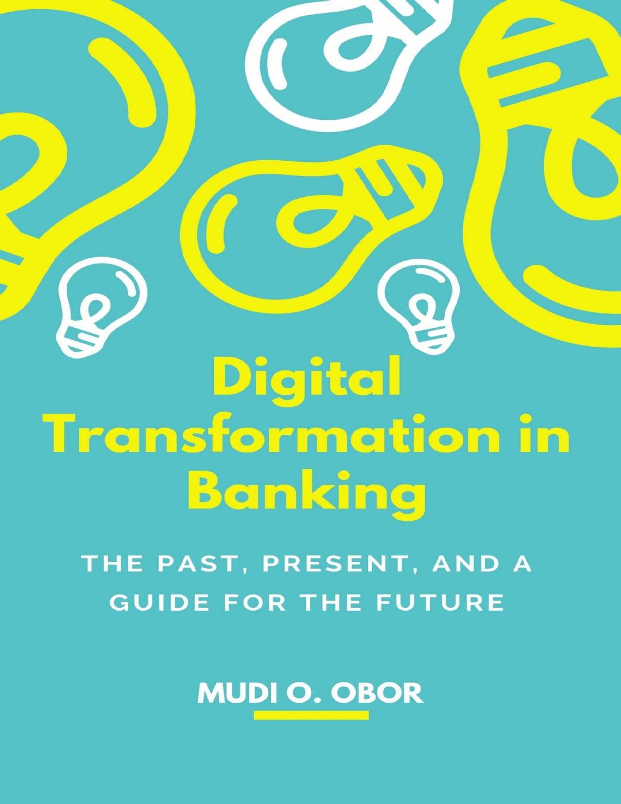 (eBook PDF)Digital Transformation in Banking: The past, present, and a guide for the future by Mudi O. Obor
