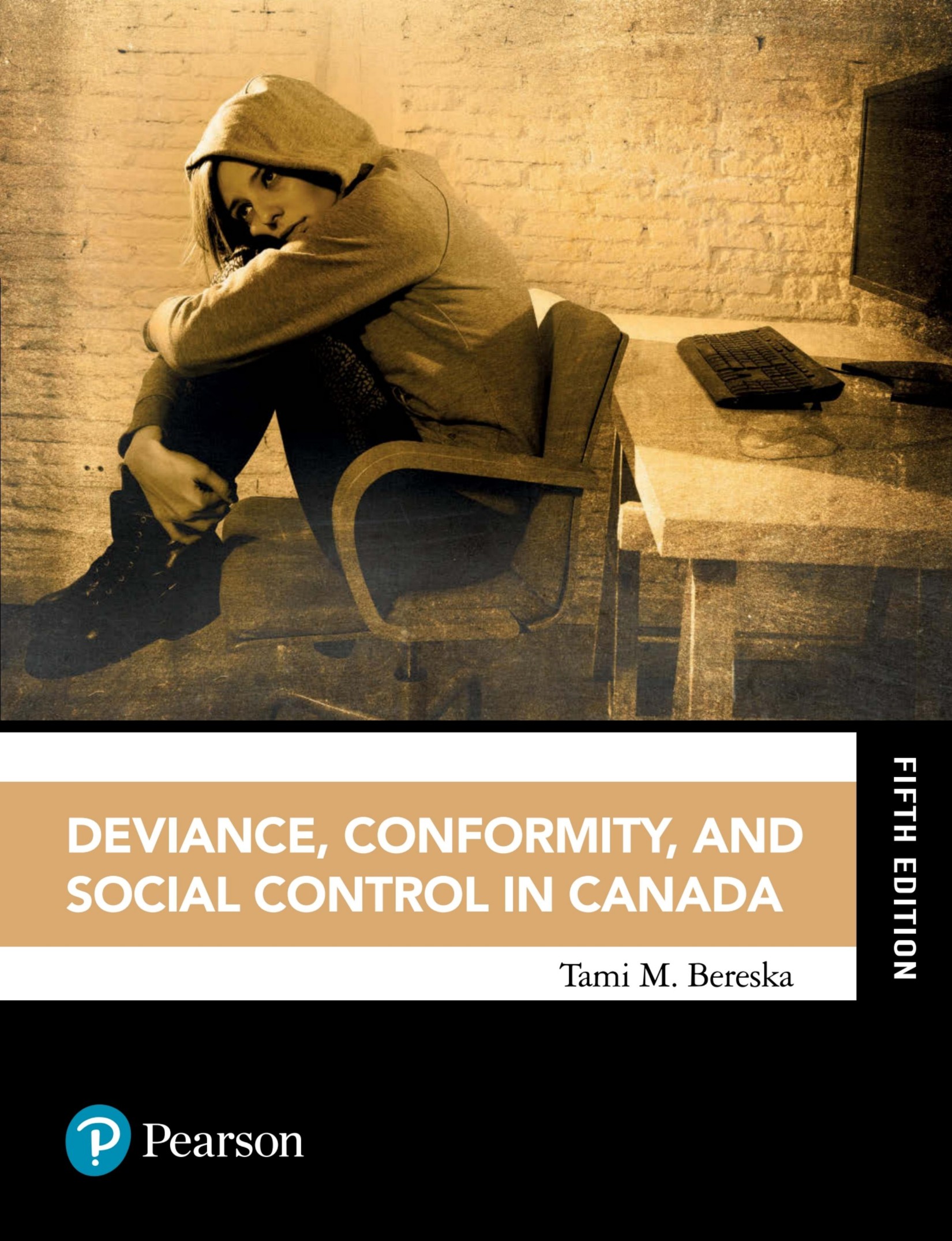 (eBook PDF)Deviance, Conformity, and Social Control in Canada 5th Edition by Tami Bereska