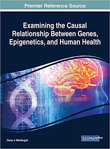 (eBook PDF)Examining the Causal Relationship Between Genes, Epigenetics, and Human Health by Oscar J. Wambuguh 