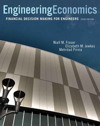 (eBook PDF)Engineering Economics: Financial Decision Making for Engineers 6th Canada Edition by Niall Fraser 
