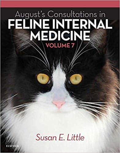 (eBook PDF)August’s Consultations in Feline Internal Medicine, Volume 7 (1st Edition) by  Susan Little DVM DABVP