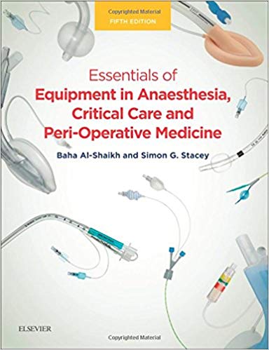 (eBook PDF)Essentials of Equipment in Anaesthesia, Critical Care, and Peri-Operative Medicine 5E by Baha Al-Shaikh FCARCSI FRCA , Simon G. Stacey FRCA FFICM 