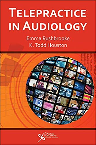 (eBook PDF)Telepractice in Audiology by Emma Rushbrooke;K. Todd Houston 