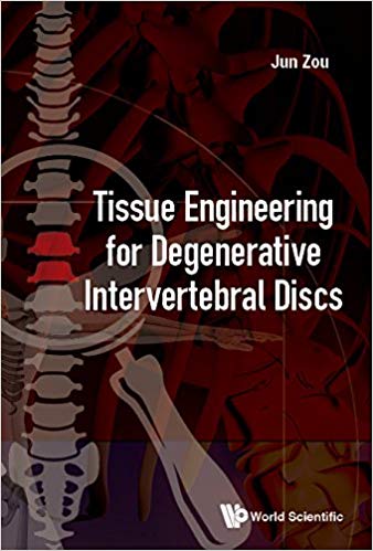 (eBook PDF)Tissue Engineering For Degenerative Intervertebral Discs by Jun Zou 