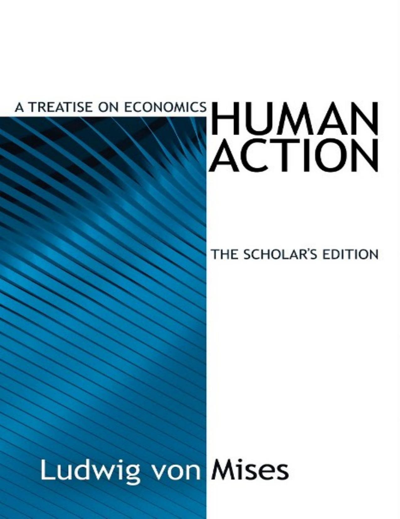 (eBook PDF)Human Action: A Treatise on Economics by Ludwig von Mises,Jeff Riggenbach