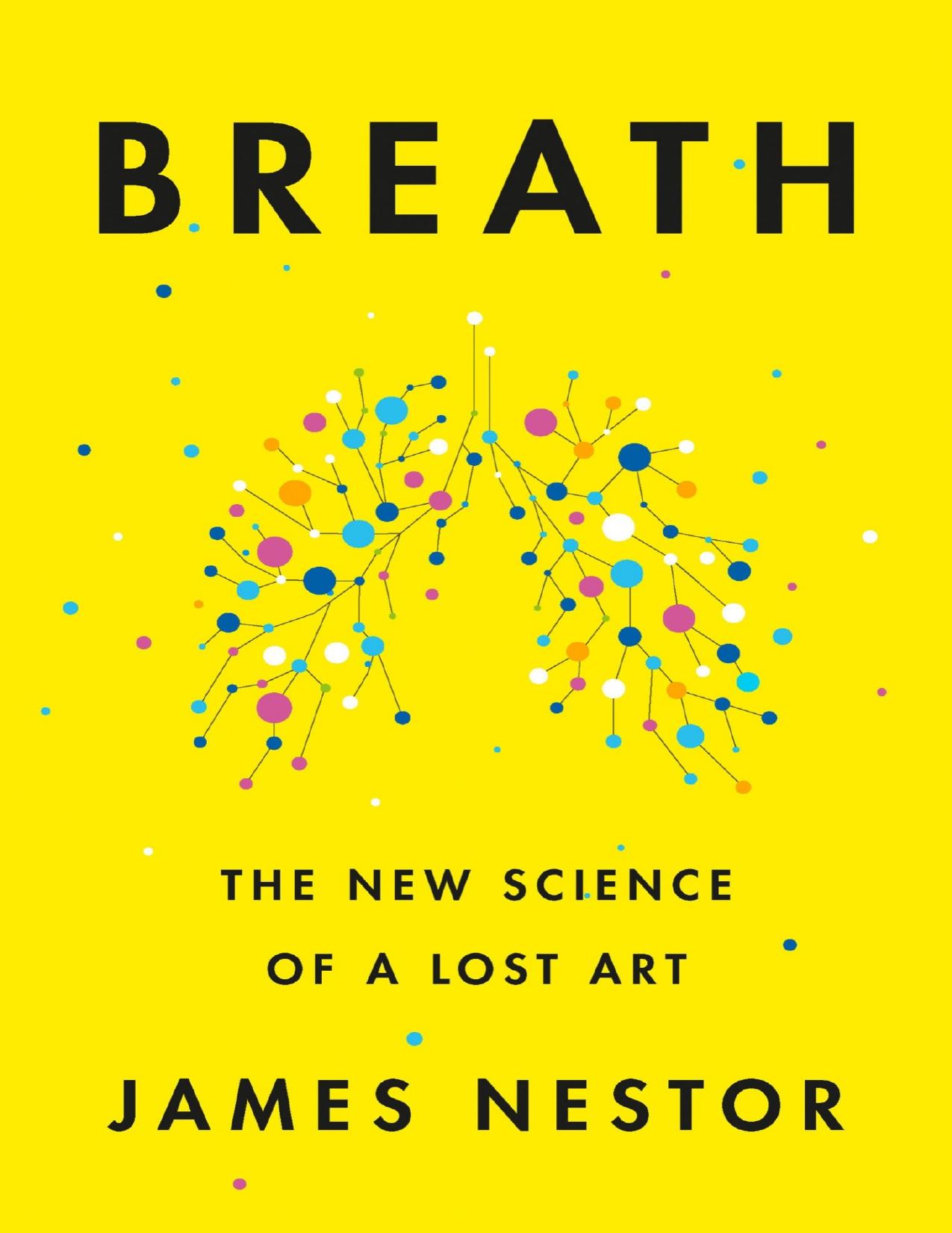 (eBook PDF)Breath: The New Science of a Lost Art by James Nestor