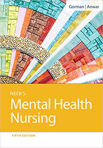 (eBook PDF)Neeb's Mental Health Nursing 5th Edition by Linda M. Gorman RN MN PMHCNS-BC FPCN , Robynn Anwar RN MSN Ed 