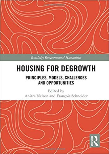 (eBook PDF)Housing for Degrowth: Principles, Models, Challenges and Opportunities by Anitra Nelson , François Schneider 