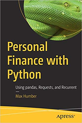 (eBook PDF)Personal Finance with Python: Using pandas, Requests, and Recurrent by Max Humber 