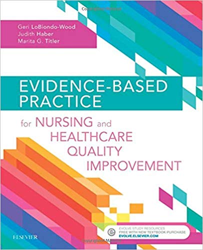 (eBook PDF)Evidence-Based Practice for Nursing and Healthcare Quality Improvement by Geri LoBiondo-Wood PhD RN FAAN , Judith Haber PhD RN FAAN , Marita G. Titler PhD RN FAAN 