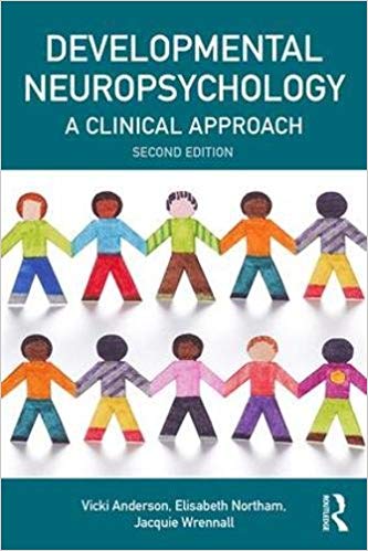 (eBook PDF)Developmental Neuropsychology: A Clinical Approach，2nd Edition by Vicki Anderson , Elisabeth Northam , Jacquie Wrennall 