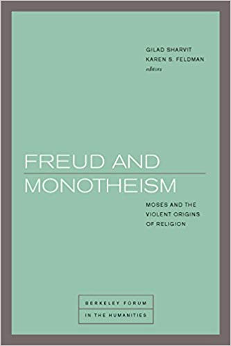 (eBook PDF)Freud and Monotheism by Gilad Sharvit (Editor, Contributor), Karen S. Feldman , Jan Assmann , Richard Bernstein , Willi Goetschel , Ronald Hendel , Catherine Malabou 