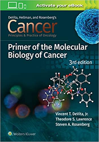 (eBook HTML)Cancer Principles and Practice of Oncology Primer of Molecular Biology in Cancer 3rd Edition by Vincent T. DeVita Jr. MD , Theodore S. Lawrence MD PhD , Steven A. Rosenberg MD PhD 