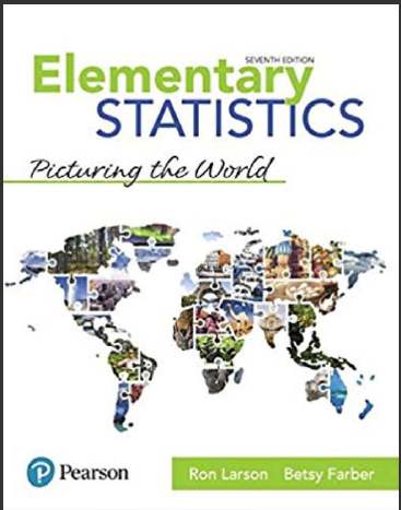 Test Bank for Elementary Statistics Picturing the World, 7th Edition by Ron Larson,Betsy Farber