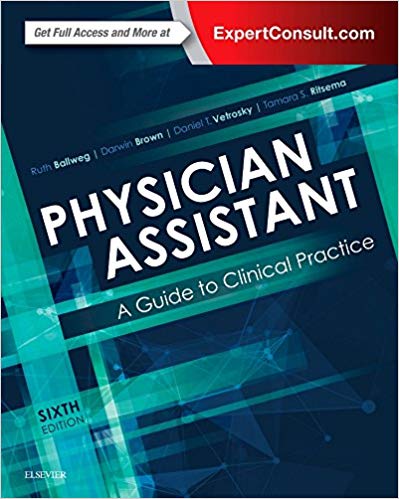 (eBook PDF)Physician Assistant: A Guide to Clinical Practice 6th Edition by Ruth Ballweg MPA PA-C Emeritus DFAAPA , Darwin Brown MPH PA-C DFAAPA , Daniel Vetrosky PA-C PhD DFAAPA 