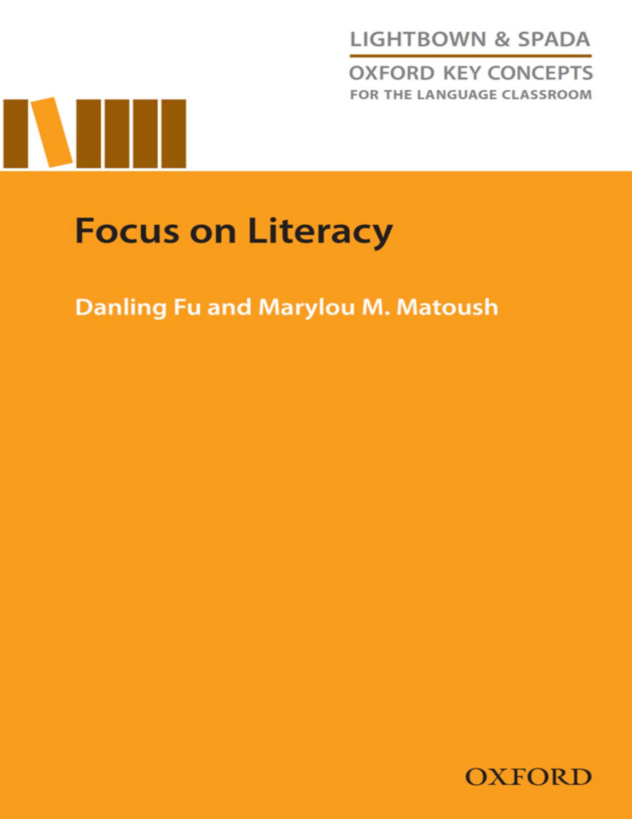 (eBook PDF)Focus on Literacy - Oxford Key Concepts for the Language Classroom by Danling Fu,Marylou M. Matoush