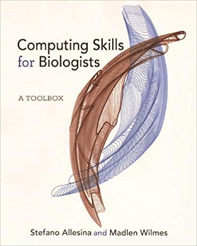 (eBook PDF)Computing Skills for Biologists by Stefano Allesina , Madlen Wilmes 