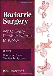 (eBook PDF)Bariatric Surgery-What Every Provider Needs to Know by R. Armour Forse MD PhD , Caroline M. Apovian MD FACP FACN 