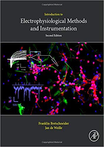 (eBook PDF)Introduction to Electrophysiological Methods and Instrumentation 2nd Edition by Franklin Bretschneider , Jan R. de Weille 