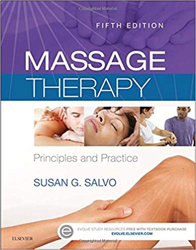 (eBook PDF)Massage Therapy - Principles and Practice, 5th Edition by M.Ed. LMT NTS CI NCTMB , Susan G. Salvo 