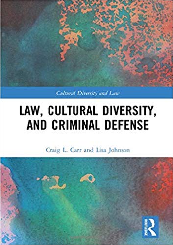 (eBook PDF)Law, Cultural Diversity, and Criminal Defense by Craig L. Carr , Lisa Johnson 