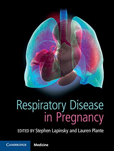 (eBook PDF)Respiratory Disease in Pregnancy by Stephen E. Lapinsky , Lauren A. Plante 