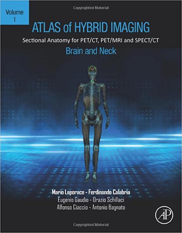 (eBook PDF)Atlas of Hybrid Imaging Sectional Anatomy for PET CT, PET MRI and SPECT CT 3 Volume Set by Mario Leporace , Ferdinando Calabria , Eugenio Gaudio MD-PhD 