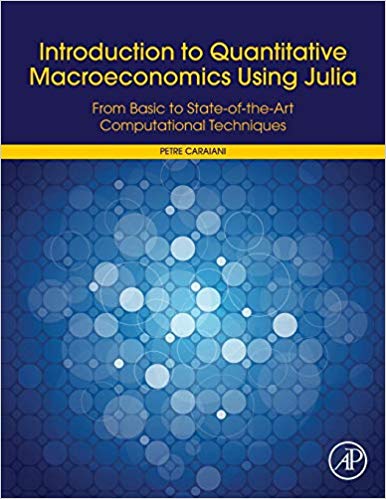 (eBook PDF)Introduction to Quantitative Macroeconomics Using Julia by Petre Caraiani 