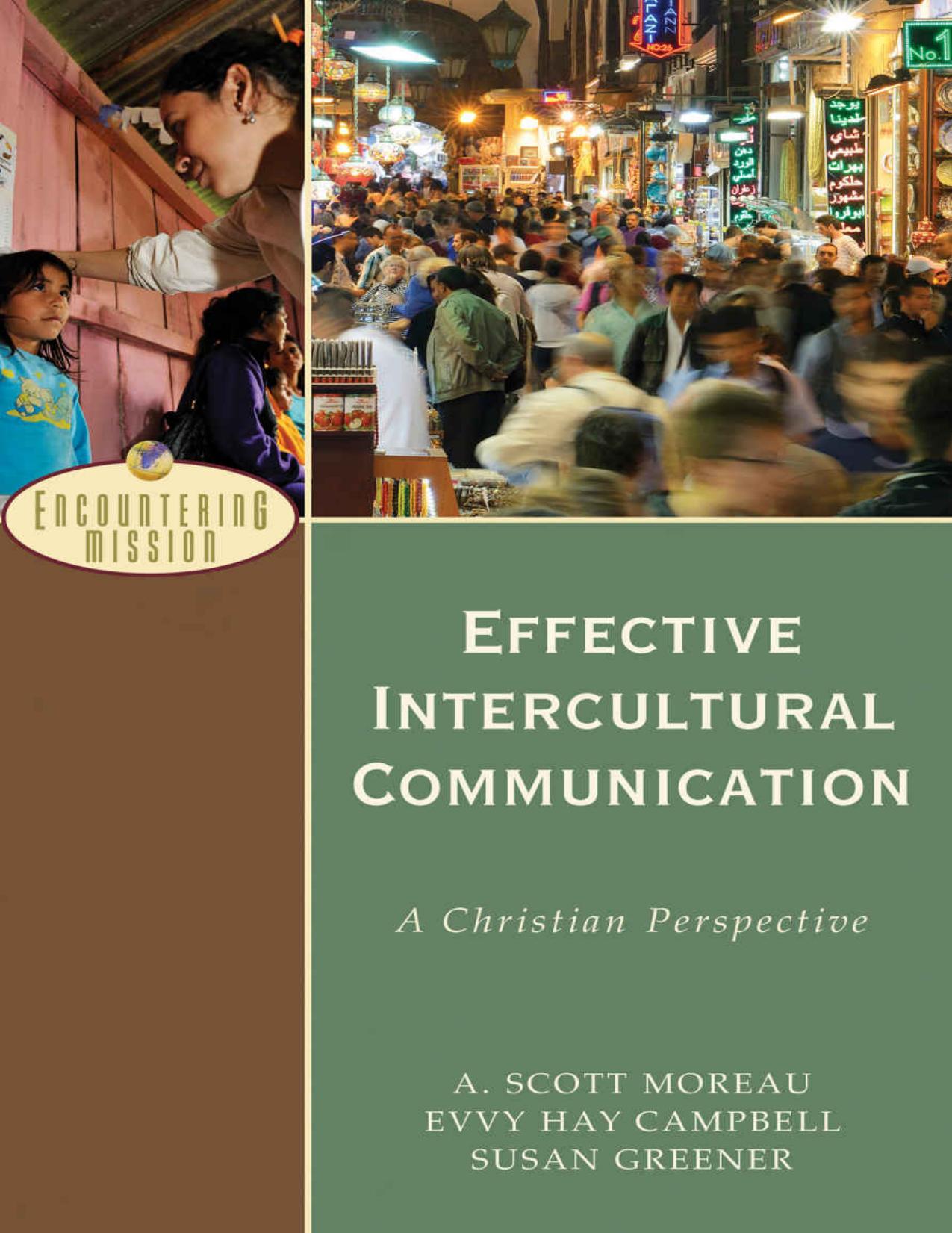 (eBook PDF)Effective Intercultural Communication: A Christian Perspective by A. Scott Moreau,Evvy Hay Campbell