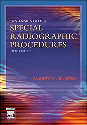 (eBook PDF)Fundamentals of Special Radiographic Procedures (Snopek, Fundamentals of Special Radiographic Procedures), 5th Edition by Albert M. Snopek BS RT(R)(CV)(M)(QM) 