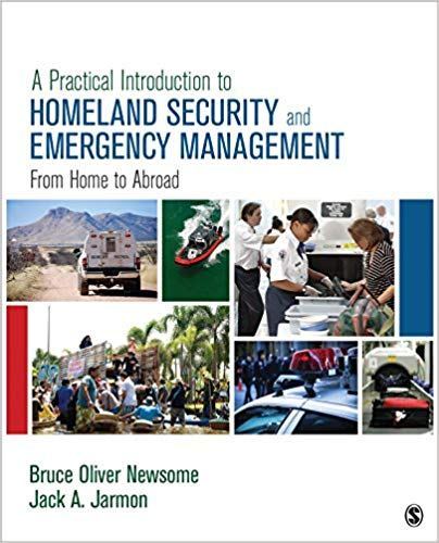 A Practical Introduction to Homeland Security and Emergency Management: From Home to Abroad by  Bruce Oliver Newsome