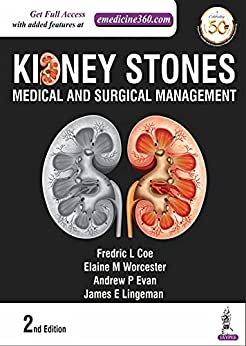 (eBook PDF)Kidney Stones Medical and Surgical Management 2nd Edition by Fredric L Coe,Elaine M Worcester,Andrew P Evan,E Lingeman, James