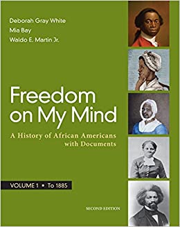 (eBook PDF)Freedom on My Mind, Volume 1: A History of African Americans, with Documents