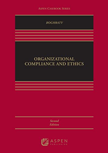 (eBook EPUB)Organizational Compliance and Ethics 2nd Edition (Aspen Casebook) by Babak Boghraty