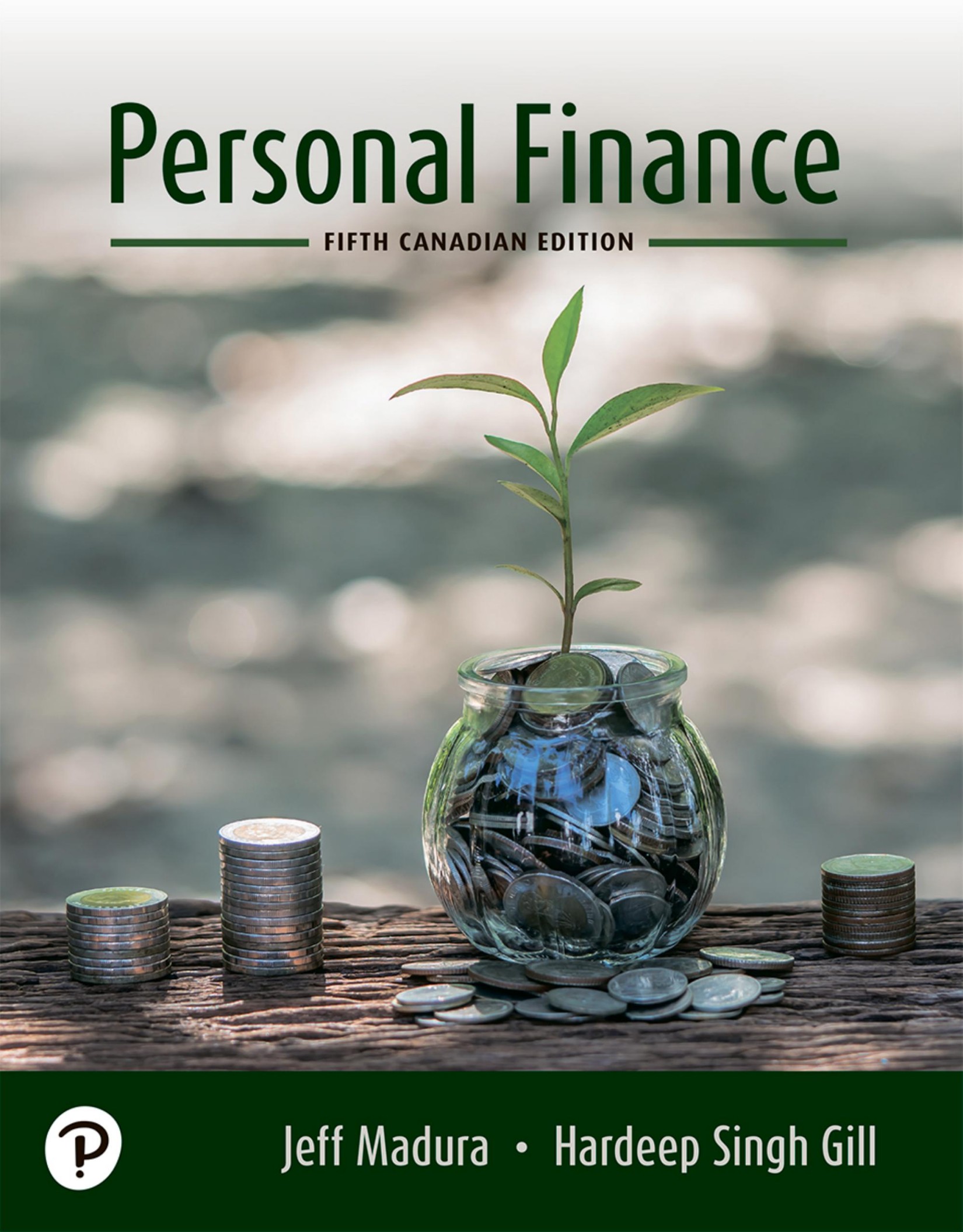(eBook PDF)Personal Finance, Fifth Canadian Edition by Jeffry D. Madura,Hardeep Gill