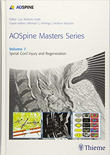 (eBook PDF)AOSpine Masters Series, Volume 7 Spinal Cord Injury and Regeneration by Michael Fehlings , Norbert Weidner , Luiz Roberto Gomes Vialle (Series Editor)