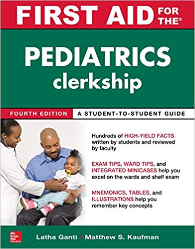 (eBook PDF)First Aid for the Pediatrics Clerkship, Fourth Edition by Latha Ganti , Matthew S. Kaufman , Neeraja Kairam , Lurie Brian M. , Ethan Wiener 