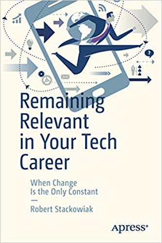 (eBook PDF)Remaining Relevant in Your Tech Career by Robert Stackowiak